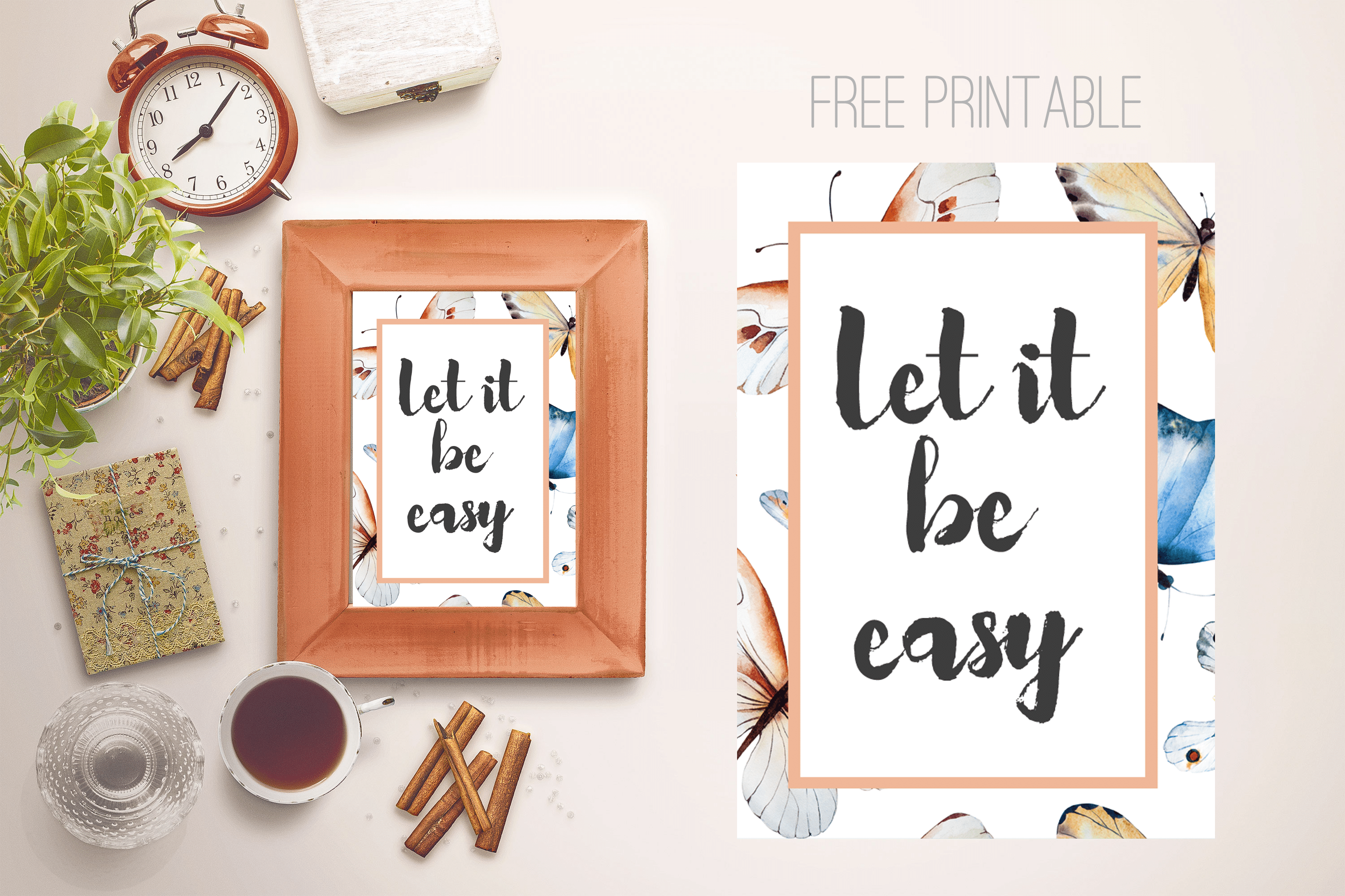 Let it be easy! (+ FREE printable)